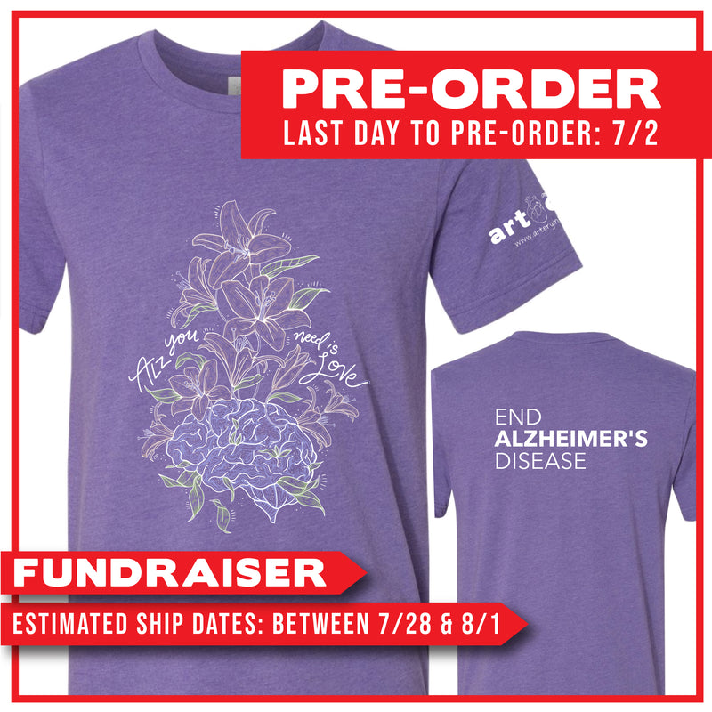 "Alz You Need Is Love" Floral Brain / End Alzheimer's Disease / Pre-Order