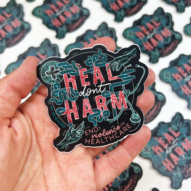 "Heal Don't Harm - End Violence in Healthcare" Vinyl Sticker