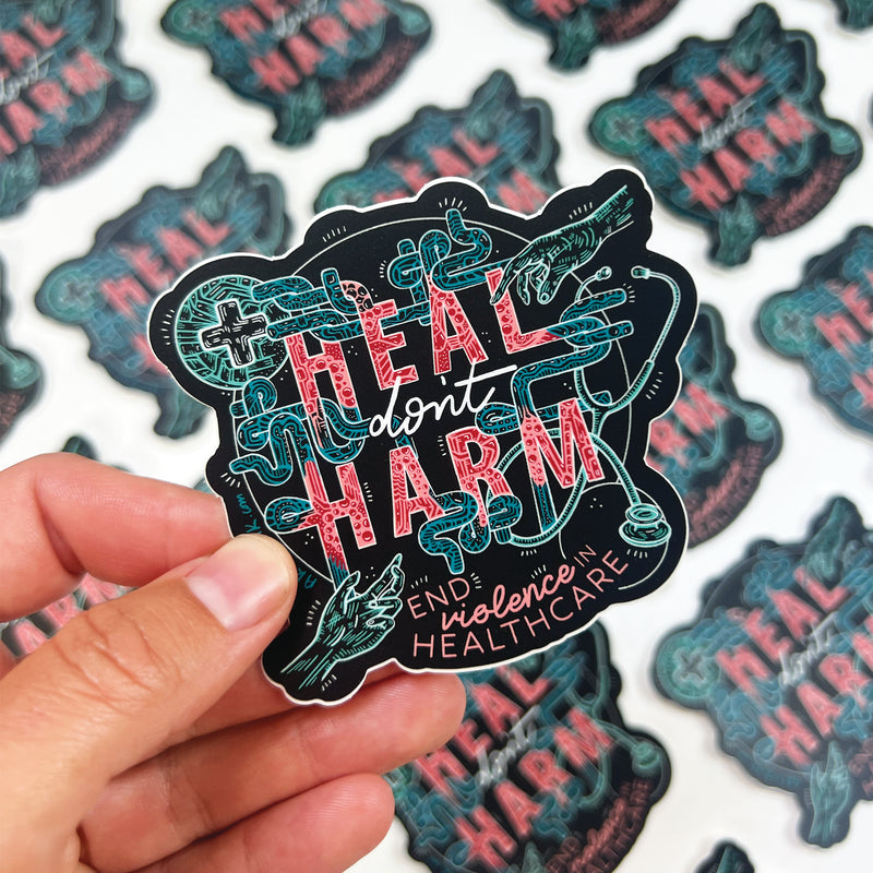"Heal Don't Harm - End Violence in Healthcare" Vinyl Sticker