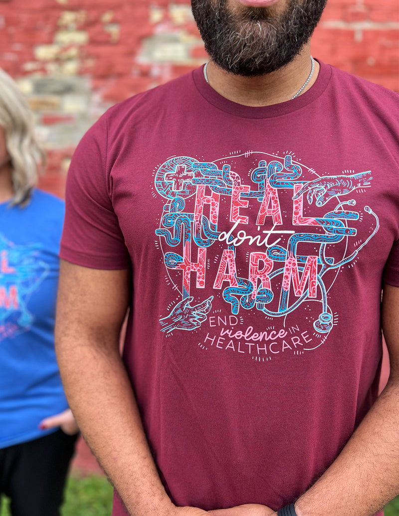 Heal Don't Harm - End Violence in Healthcare Unisex T.Shirt
