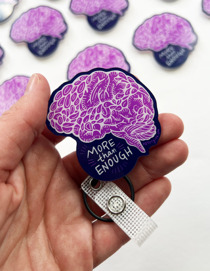 "More Than Enough" Brain - Badge Reel