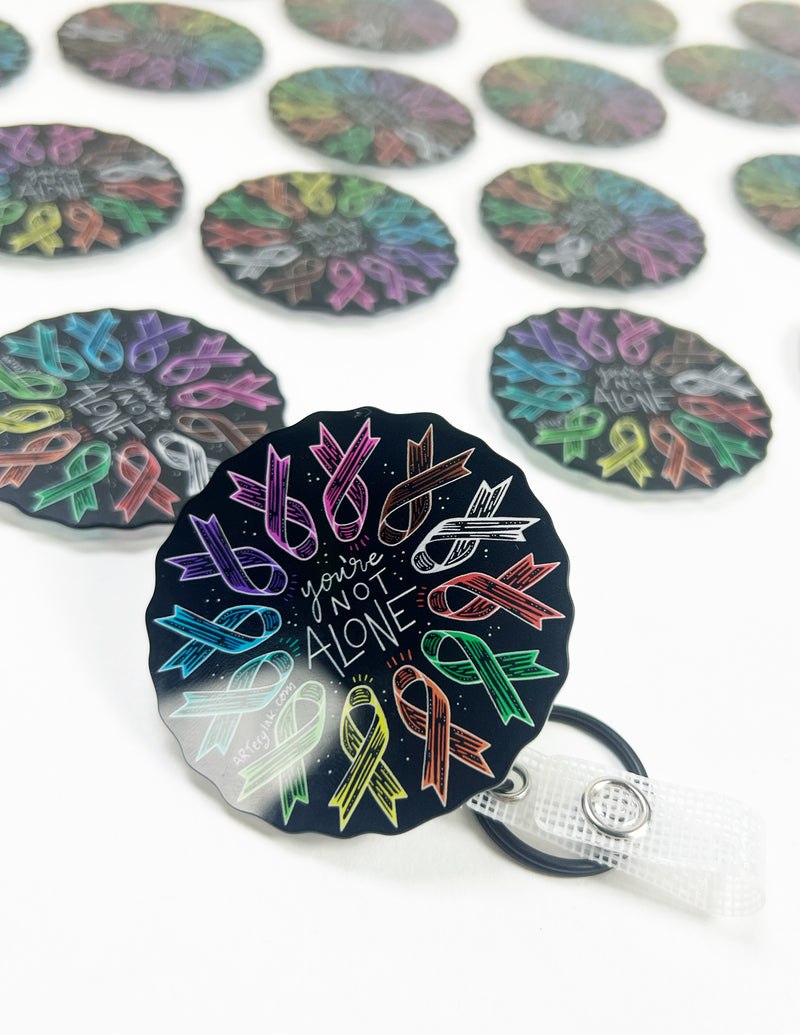 "You're Not Alone" Cancer Ribbons - Badge Reel