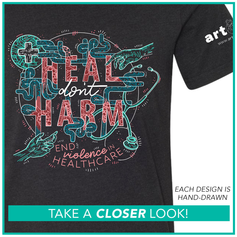 "Heal, Don't Harm - End Violence In Healthcare" Pre-Order (Ships 12/5)