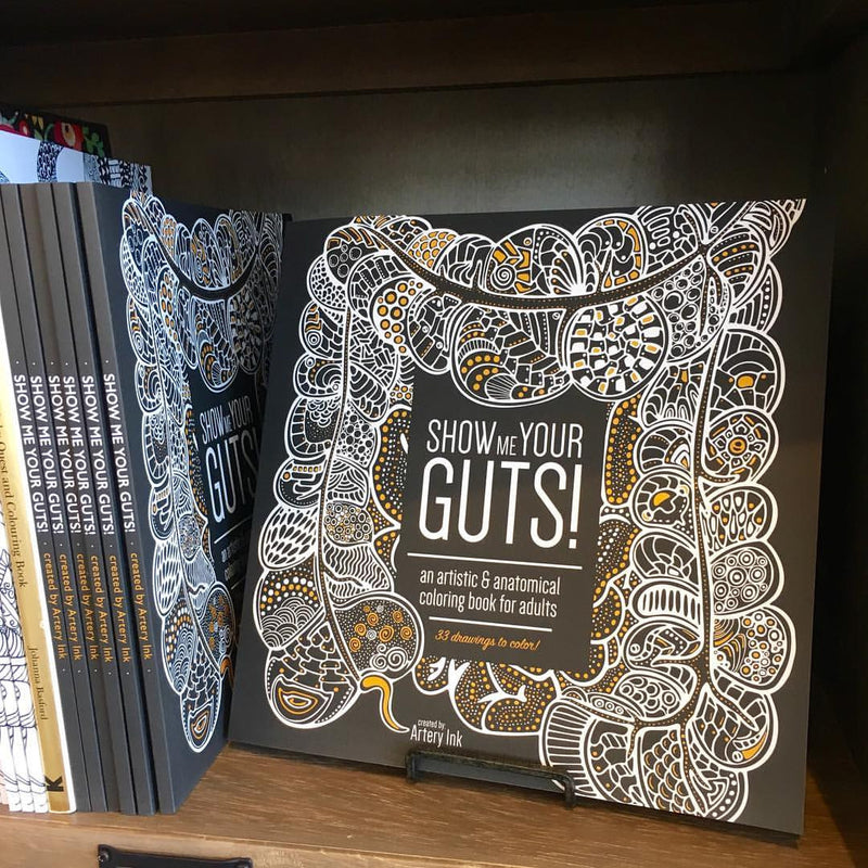 Show Me Your Guts! An Artistic & Anatomical Coloring Book for Adults