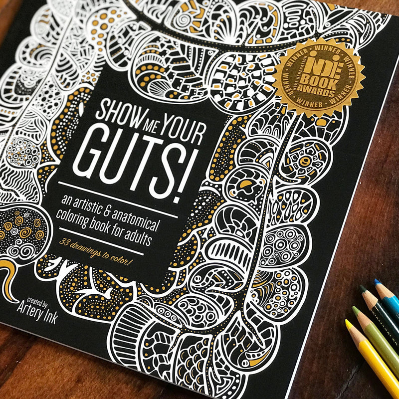 Show Me Your Guts! An Artistic & Anatomical Coloring Book for Adults