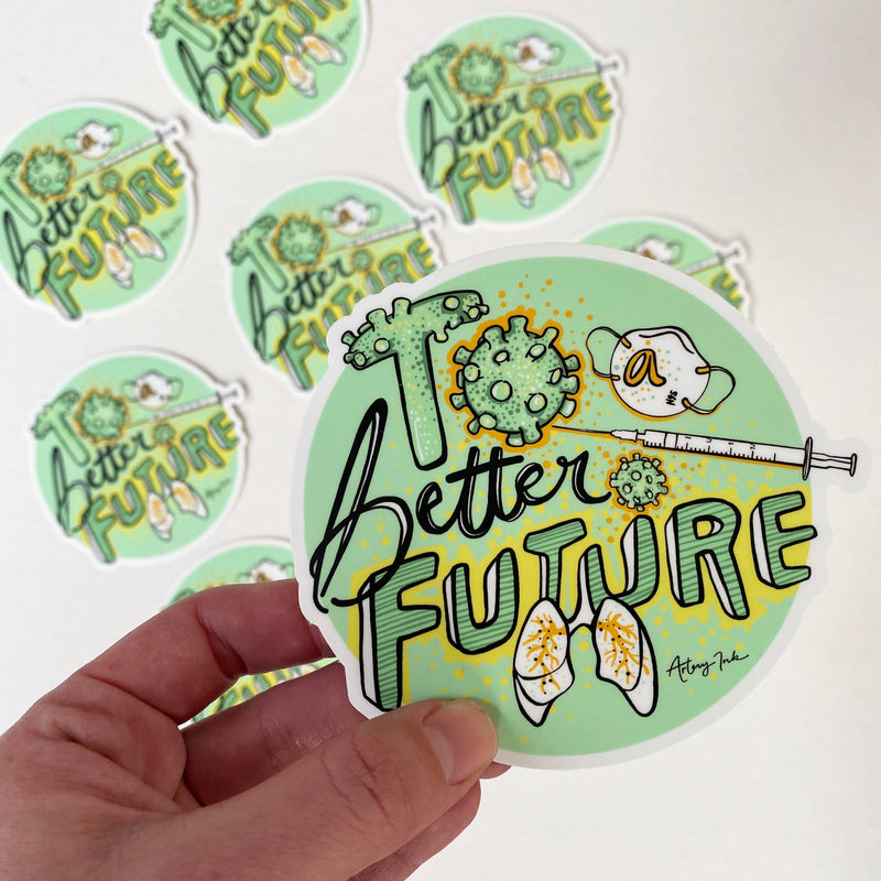 "To A Better Future" Vinyl Sticker